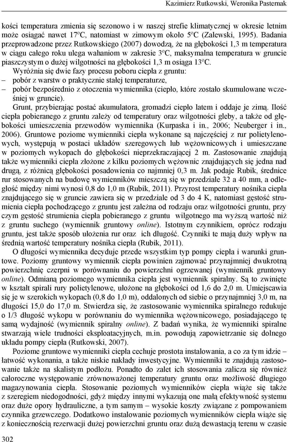 wilgotności na głębokości 1,3 m osiąga 13ºC.