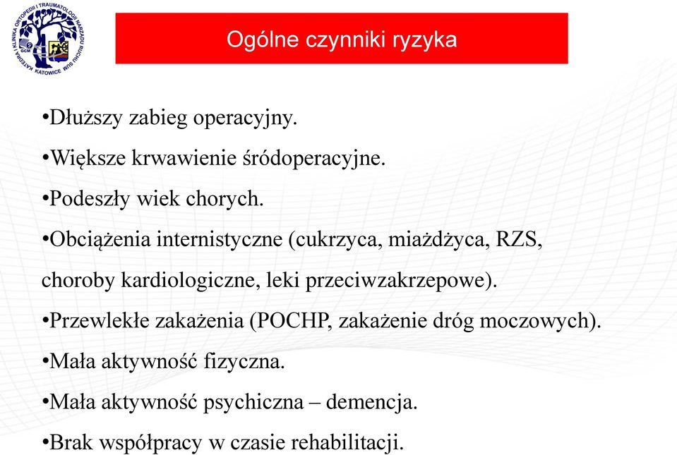 Obciążenia internistyczne (cukrzyca, miażdżyca, RZS, choroby kardiologiczne, leki