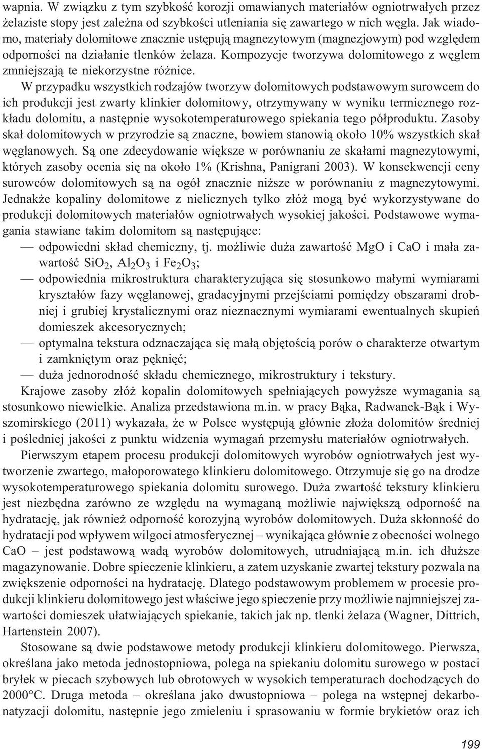 Kompozycje tworzywa dolomitowego z wêglem zmniejszaj¹ te niekorzystne ró nice.
