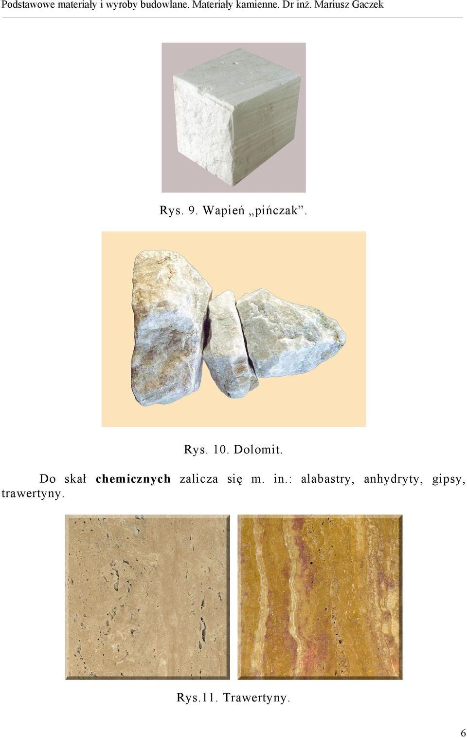 Do skał chemicznych zalicza się m.