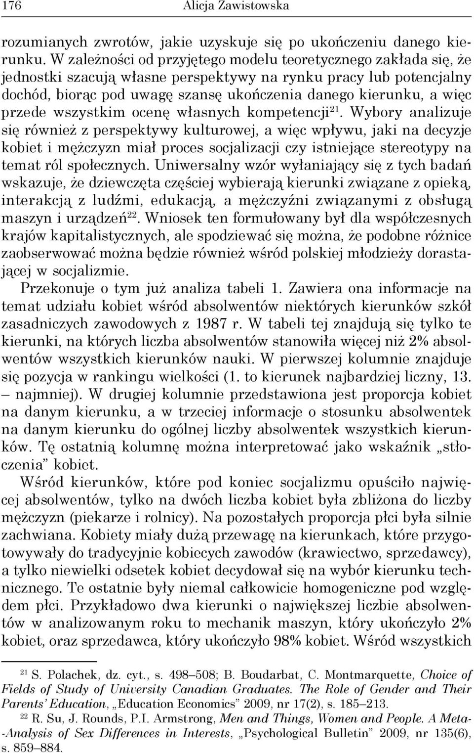 przede wszystkim ocenę własnych kompetencji 21.