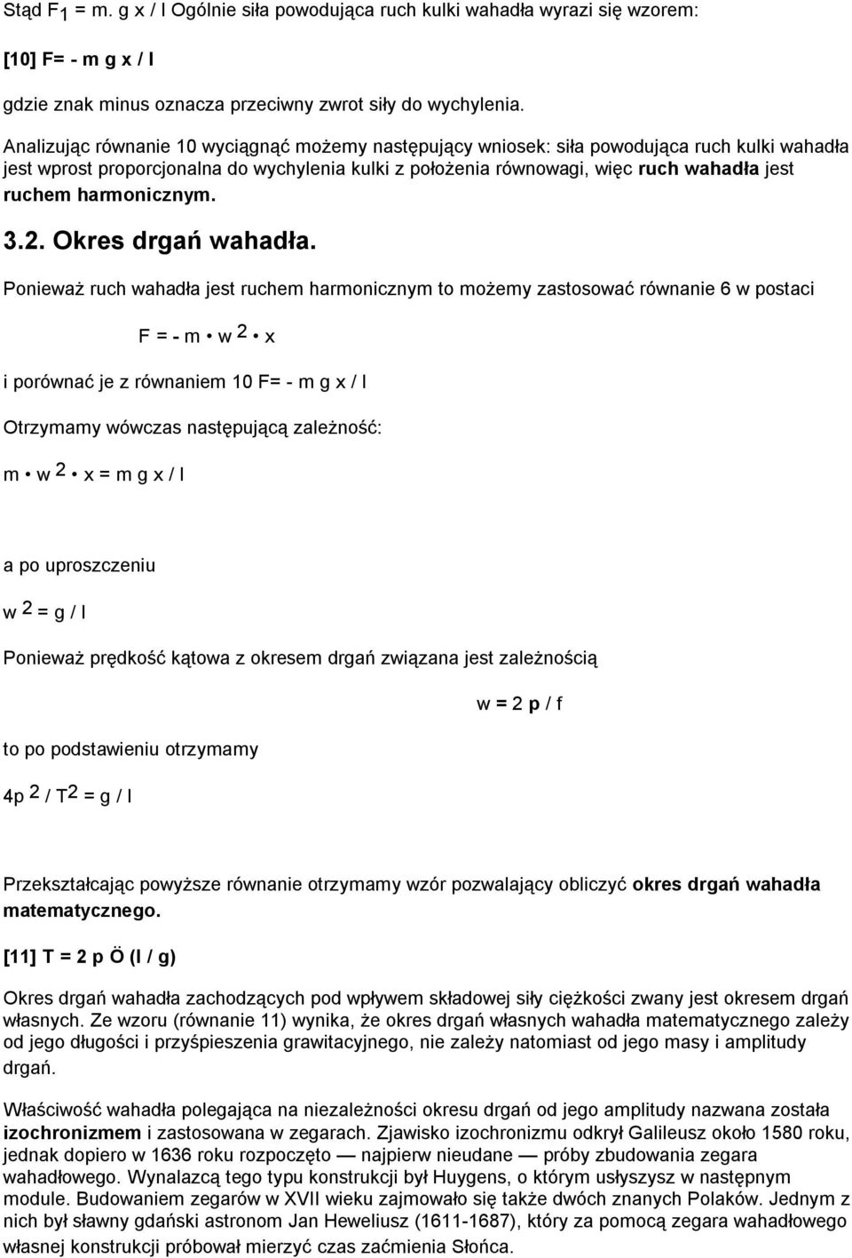 harmonicznym. 3.2. Okres drgań wahadła.