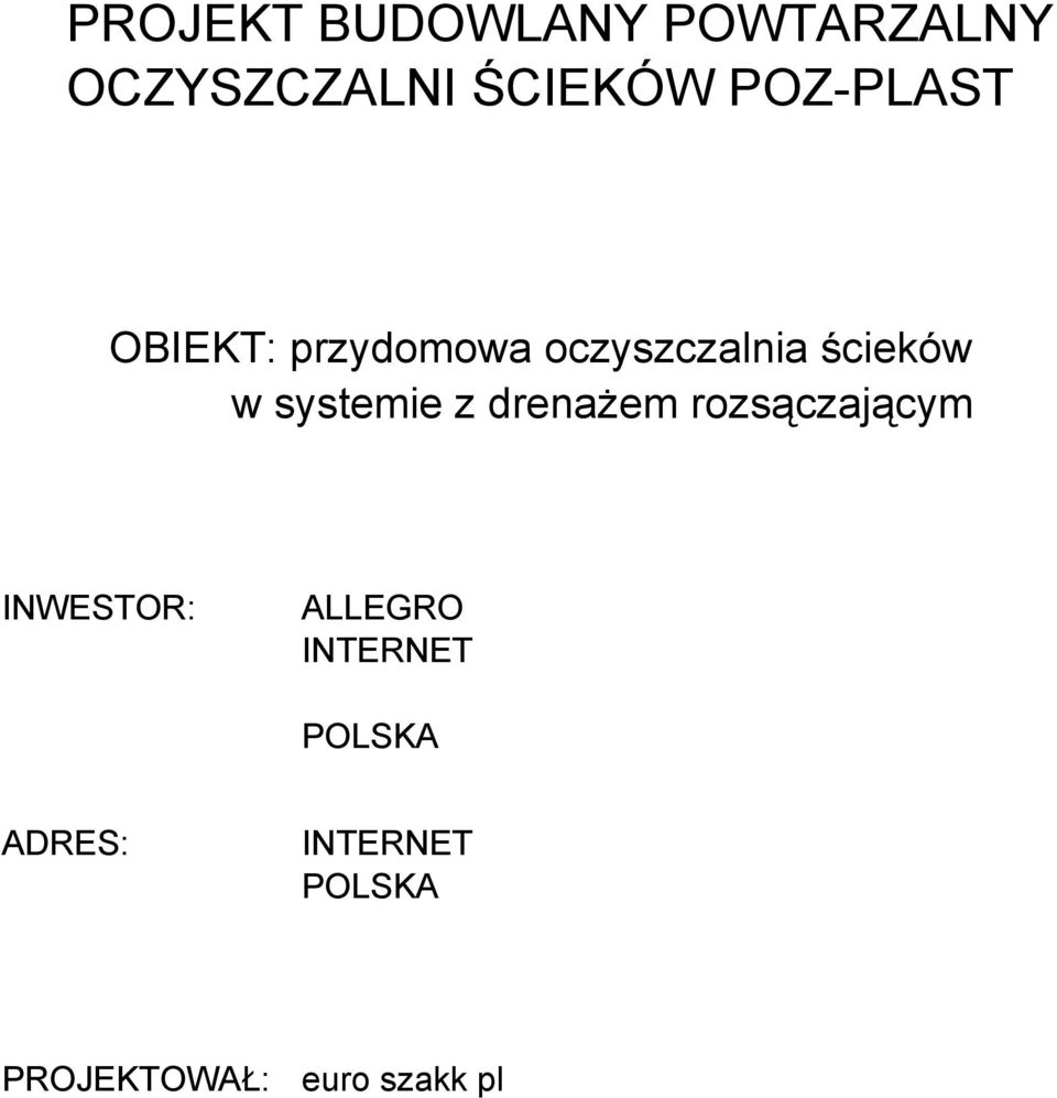 systemie z drenażem rozsączającym INWESTOR: ALLEGRO