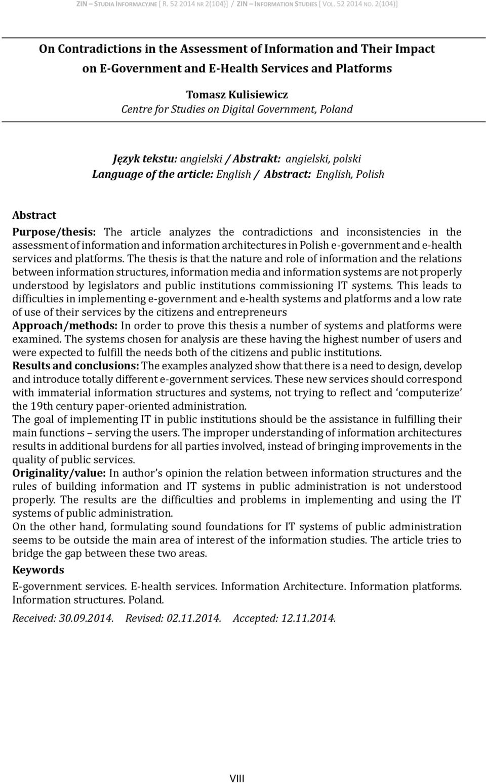 the assessment of information and information architectures in Polish e-government and e-health services and platforms.