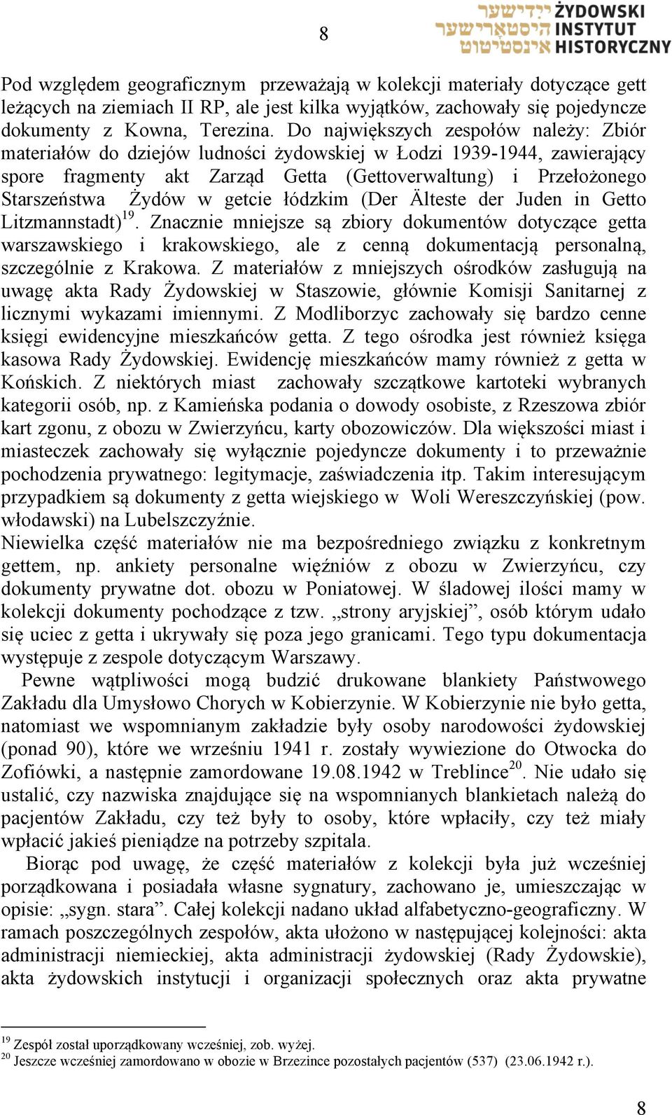 getcie łódzkim (Der Älteste der Juden in Getto Litzmannstadt) 19.