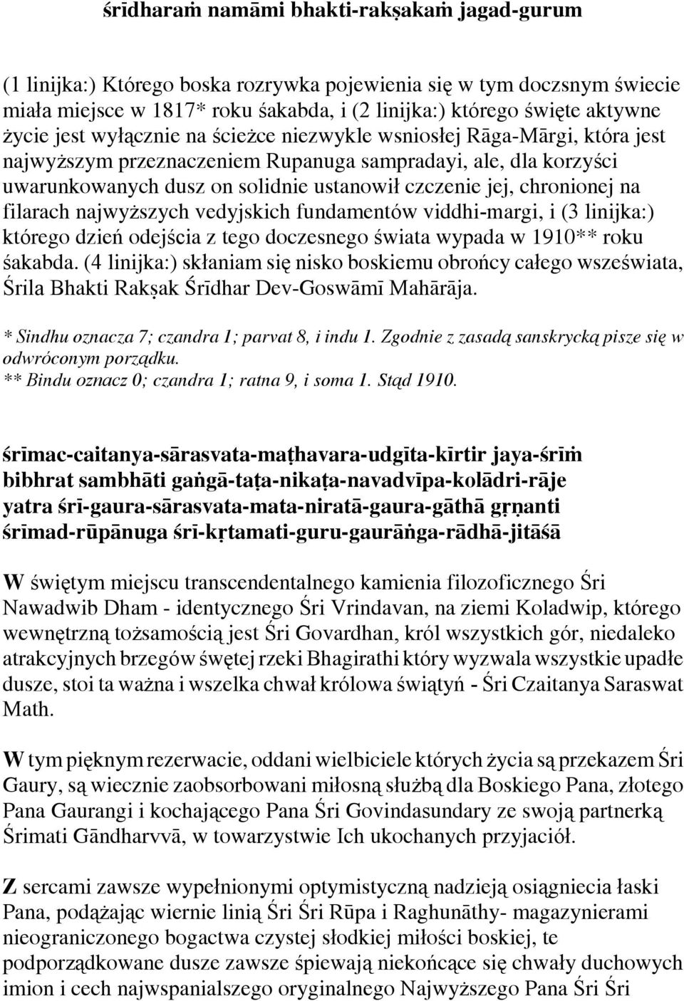 chronionej na filarach najwyższych vedyjskich fundamentów viddhi-margi, i (3 linijka:) którego dzień odejścia z tego doczesnego świata wypada w 1910** roku śakabda.