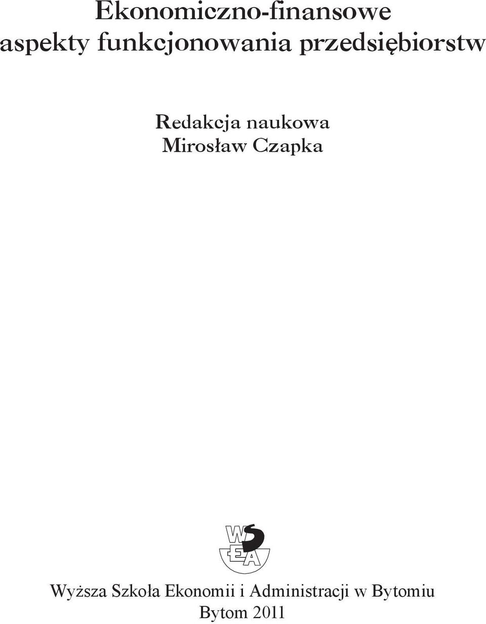 Redakcja naukowa Mirosław Czapka