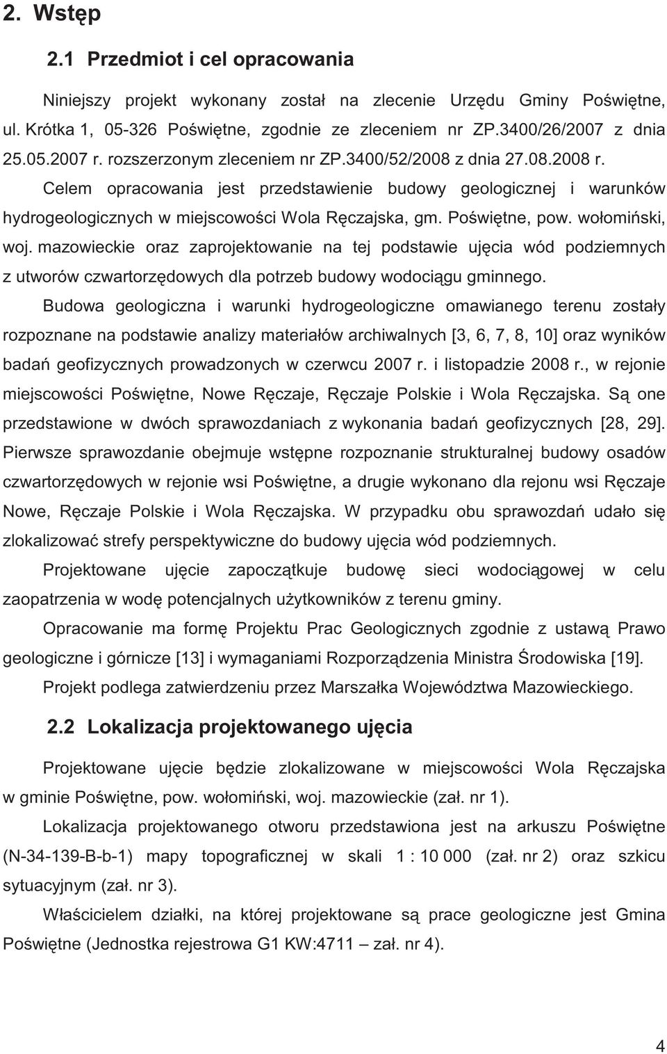 Po wi tne, pow. wołomi ski, woj. mazowieckie oraz zaprojektowanie na tej podstawie uj cia wód podziemnych z utworów czwartorz dowych dla potrzeb budowy wodoci gu gminnego.