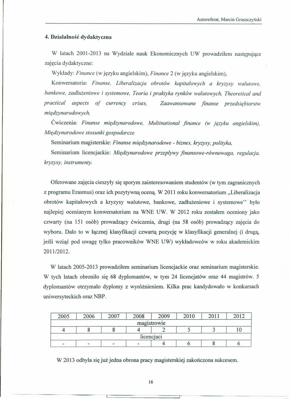 crises, Zaawansowane jinanse przedsiębiorstw międzynarodowych, Ćwiczenia: Finanse międzynarodowe, Multinational jinance (w języku angielskim), Międzynarodowe stosunki gospodarcze Seminarium