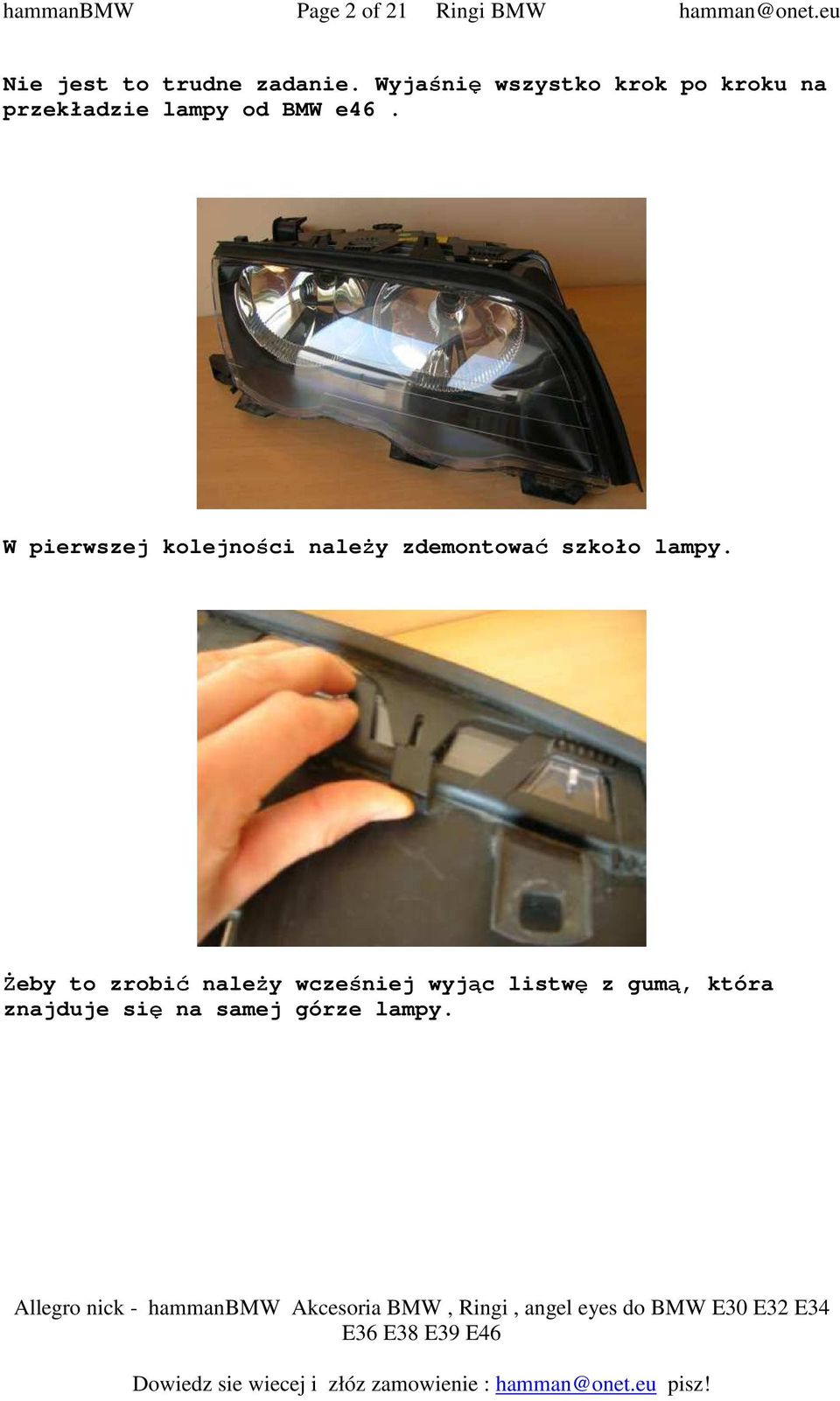 Wyjaśnię wszystko krok po kroku na przekładzie lampy od BMW e46.