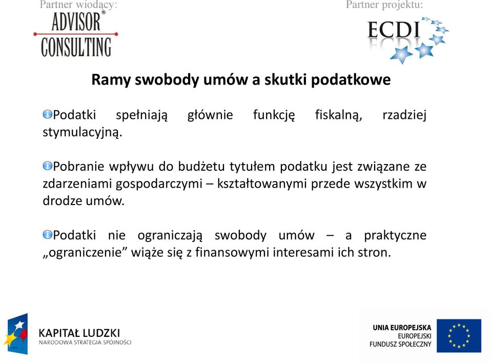 Pobranie wpływu do budżetu tytułem podatku jest związane ze zdarzeniami gospodarczymi