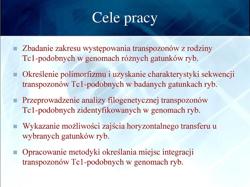 Przeprowadzenie analizy filogenetycznej transpozonów Tc1-podobnych zidentyfikowanych w genomach ryb.