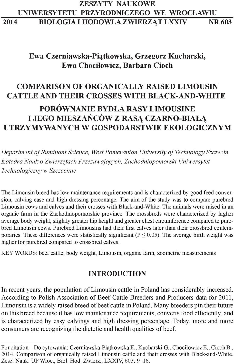 of Ruminant Science, West Pomeranian University of Technology Szczecin Katedra Nauk o Zwierzętach Przeżuwających, Zachodniopomorski Uniwersytet Technologiczny w Szczecinie The Limousin breed has low