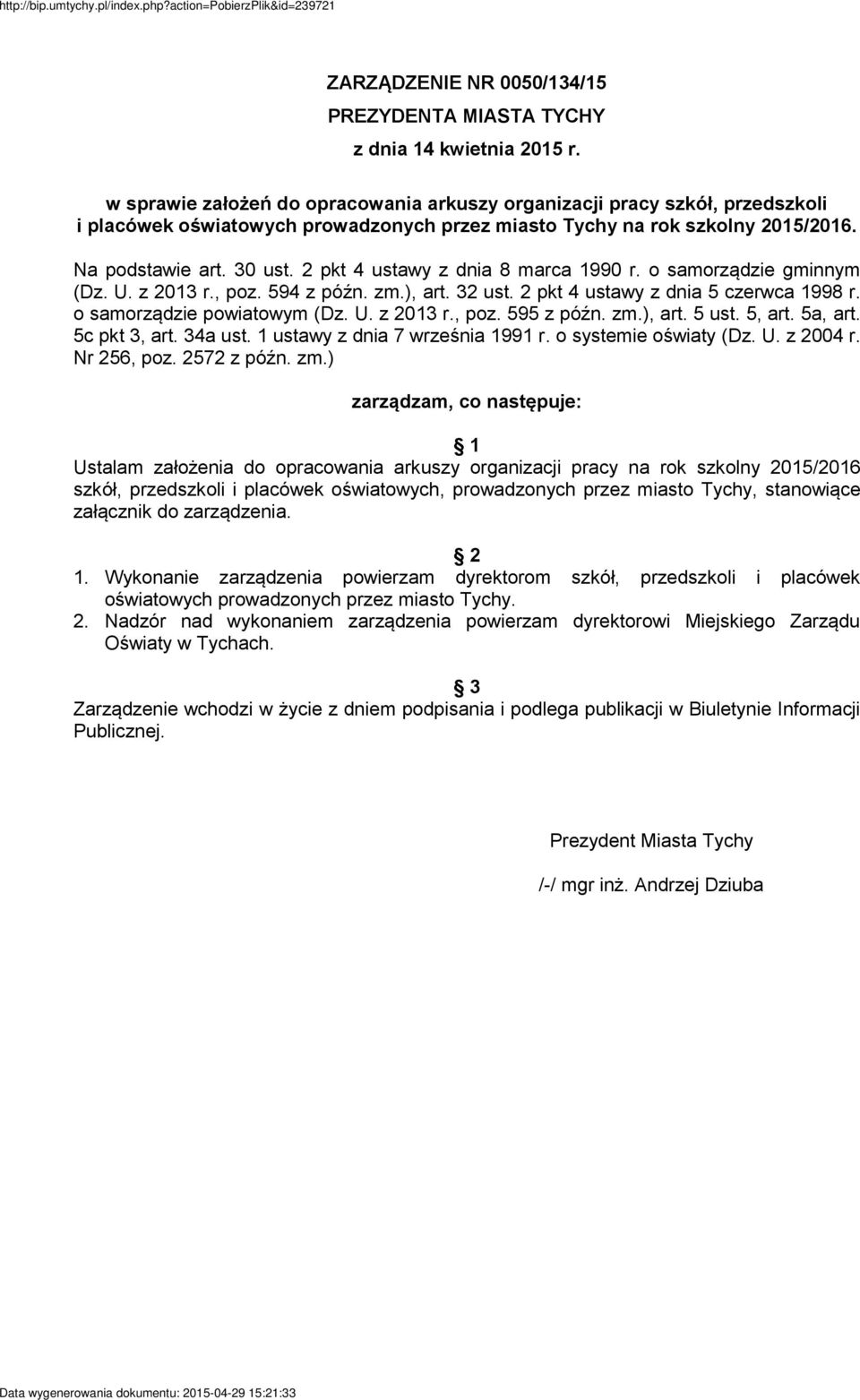 2 pkt 4 ustawy z dnia 8 marca 1990 r. o samorządzie gminnym (Dz. U. z 2013 r., poz. 594 z późn. zm.), art. 32 ust. 2 pkt 4 ustawy z dnia 5 czerwca 1998 r. o samorządzie powiatowym (Dz. U. z 2013 r., poz. 595 z późn.