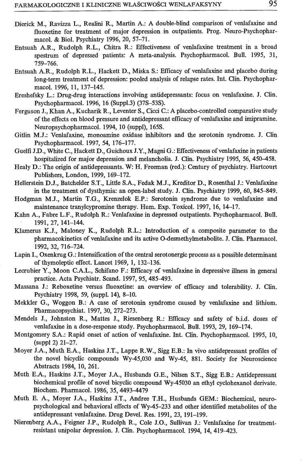 : Effectiveness of venlafaxine treatment in a broad spestrum of depressed patients: A meta-analysis. Psychopharmacol. BulI. 1995, 31, 759-766. Entsuah A.R., Rudolph R.L., Hackett D., Miska S.