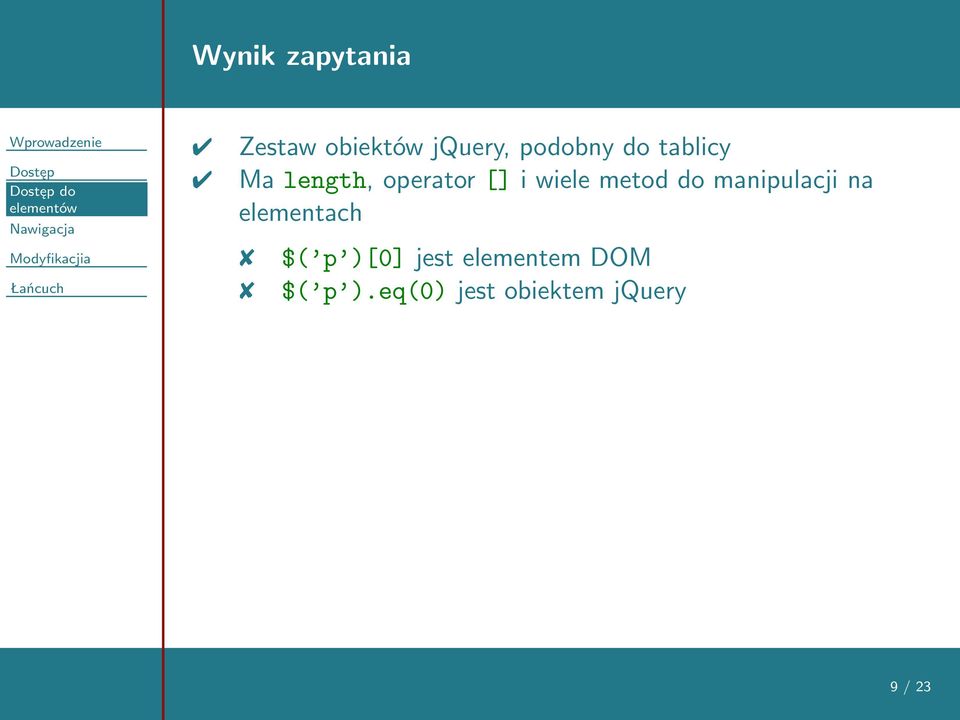 operator[] i wiele metod do manipulacji na elementach