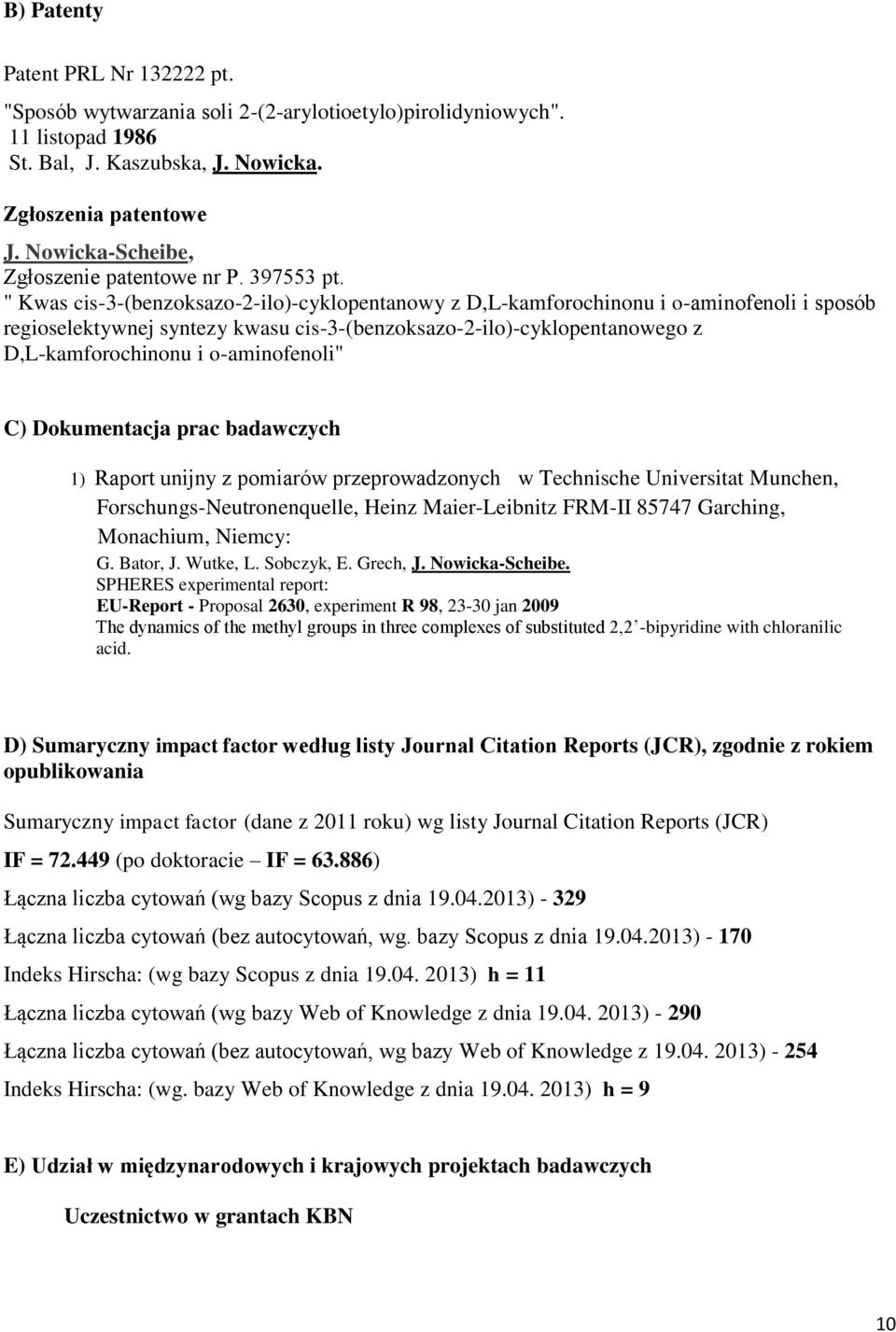 " Kwas cis-3-(benzoksazo-2-ilo)-cyklopentanowy z D,L-kamforochinonu i o-aminofenoli i sposób regioselektywnej syntezy kwasu cis-3-(benzoksazo-2-ilo)-cyklopentanowego z D,L-kamforochinonu i