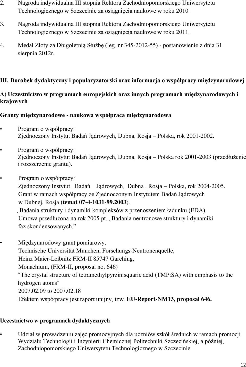 nr 345-2012-55) - postanowienie z dnia 31 sierpnia 2012r. III.