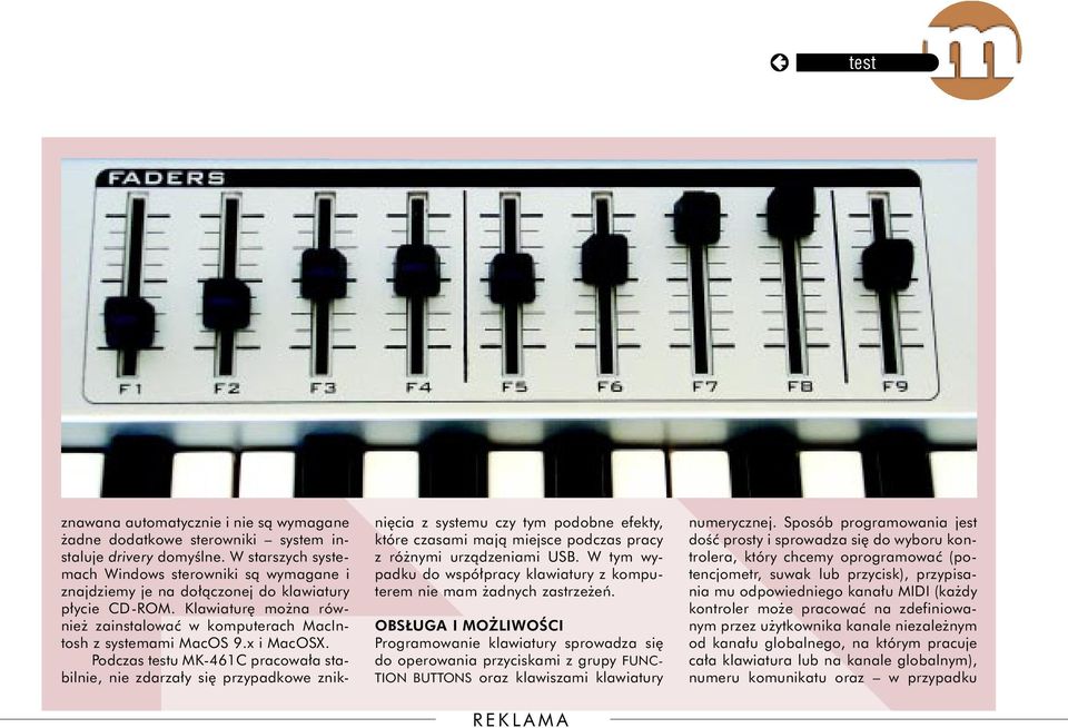 x i MacOSX. Podczas testu MK-461C pracowała stabilnie, nie zdarzały się przypadkowe zniknięcia z systemu czy tym podobne efekty, które czasami mają miejsce podczas pracy z różnymi urządzeniami USB.
