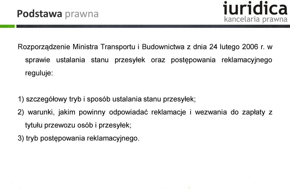 szczegółowy tryb i sposób ustalania stanu przesyłek; 2) warunki, jakim powinny odpowiadać