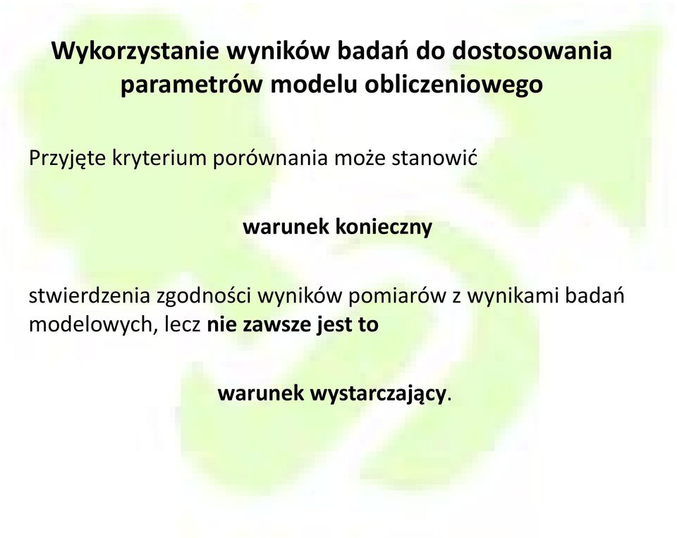 warunek konieczny stwierdzenia zgodności wyników pomiarów z