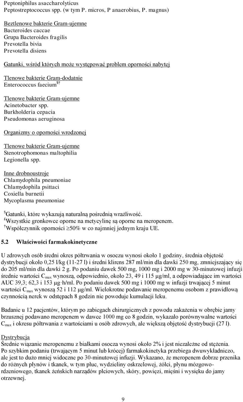 bakterie Gram-dodatnie Enterococcus faecium $ Tlenowe bakterie Gram-ujemne Acinetobacter spp.