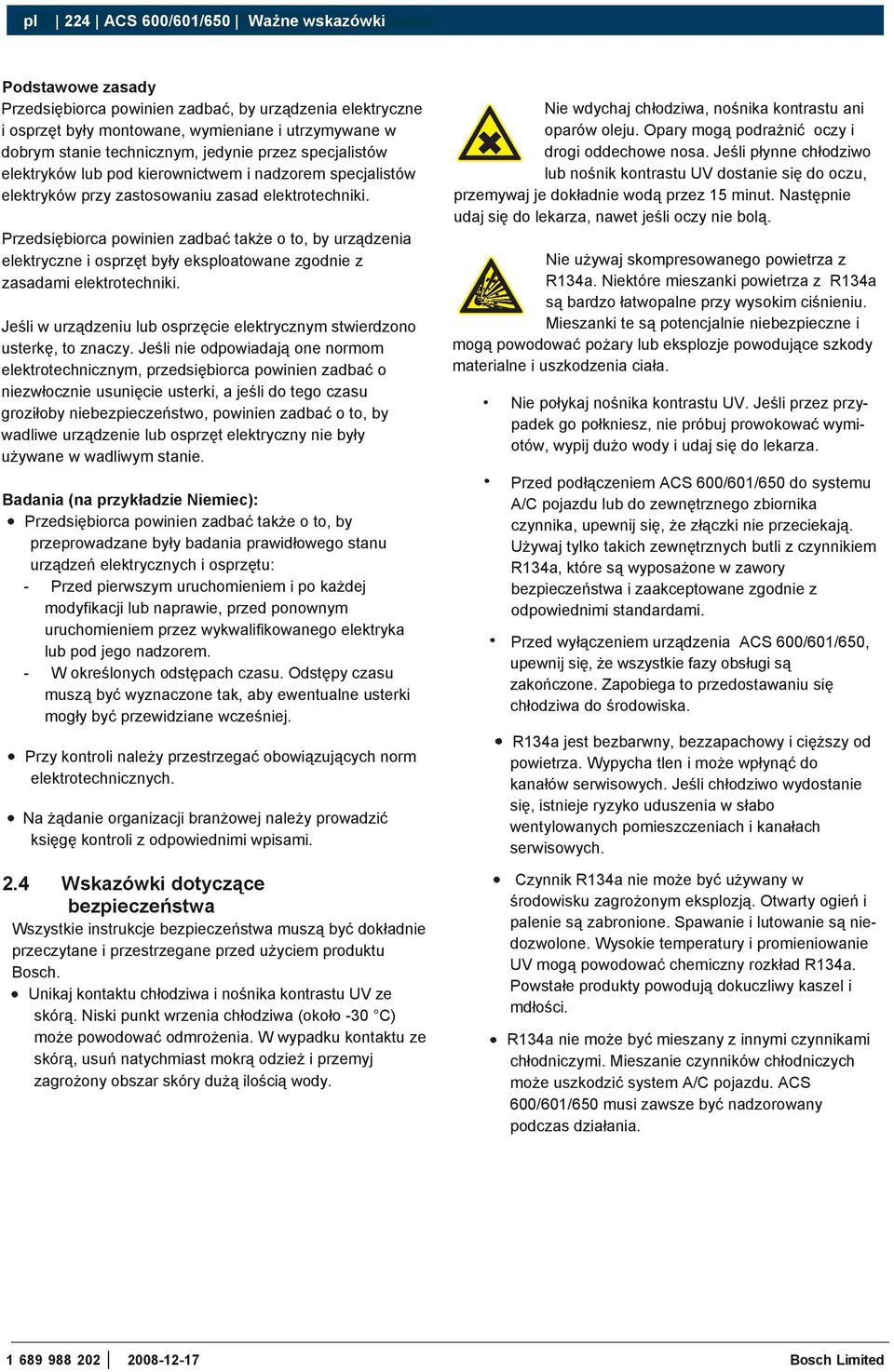 Przedsiębiorca powinien zadbać także o to, by urządzenia elektryczne i osprzęt były eksploatowane zgodnie z zasadami elektrotechniki.