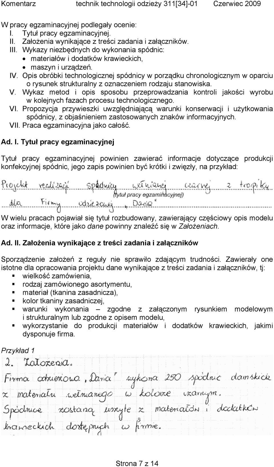 Opis obróbki technologicznej spódnicy w porządku chronologicznym w oparciu o rysunek strukturalny z oznaczeniem rodzaju stanowiska. V.