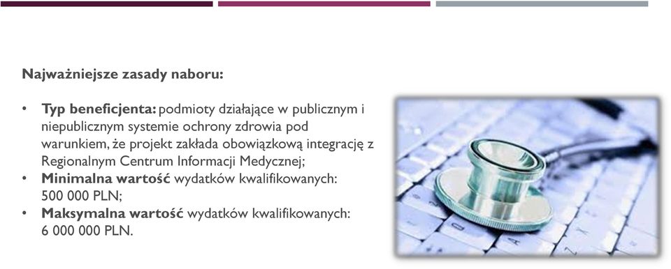 integrację z Regionalnym Centrum Informacji Medycznej; Minimalna wartość wydatków