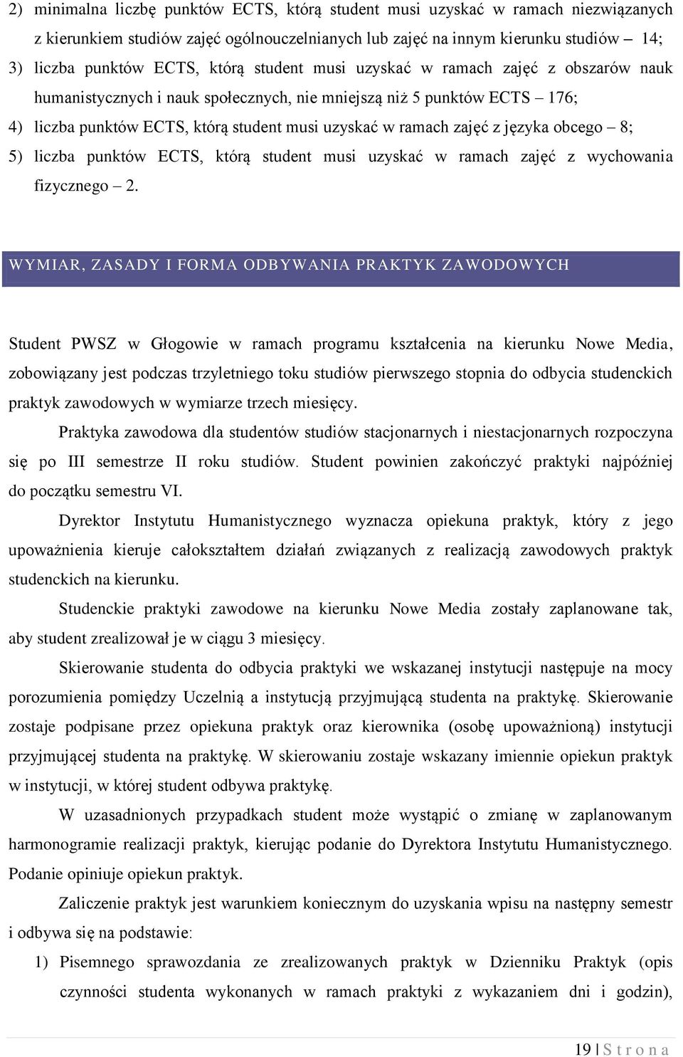 obcego 8; 5) liczba punktów ECTS, którą student musi uzyskać w ramach zajęć z wychowania fizycznego 2.