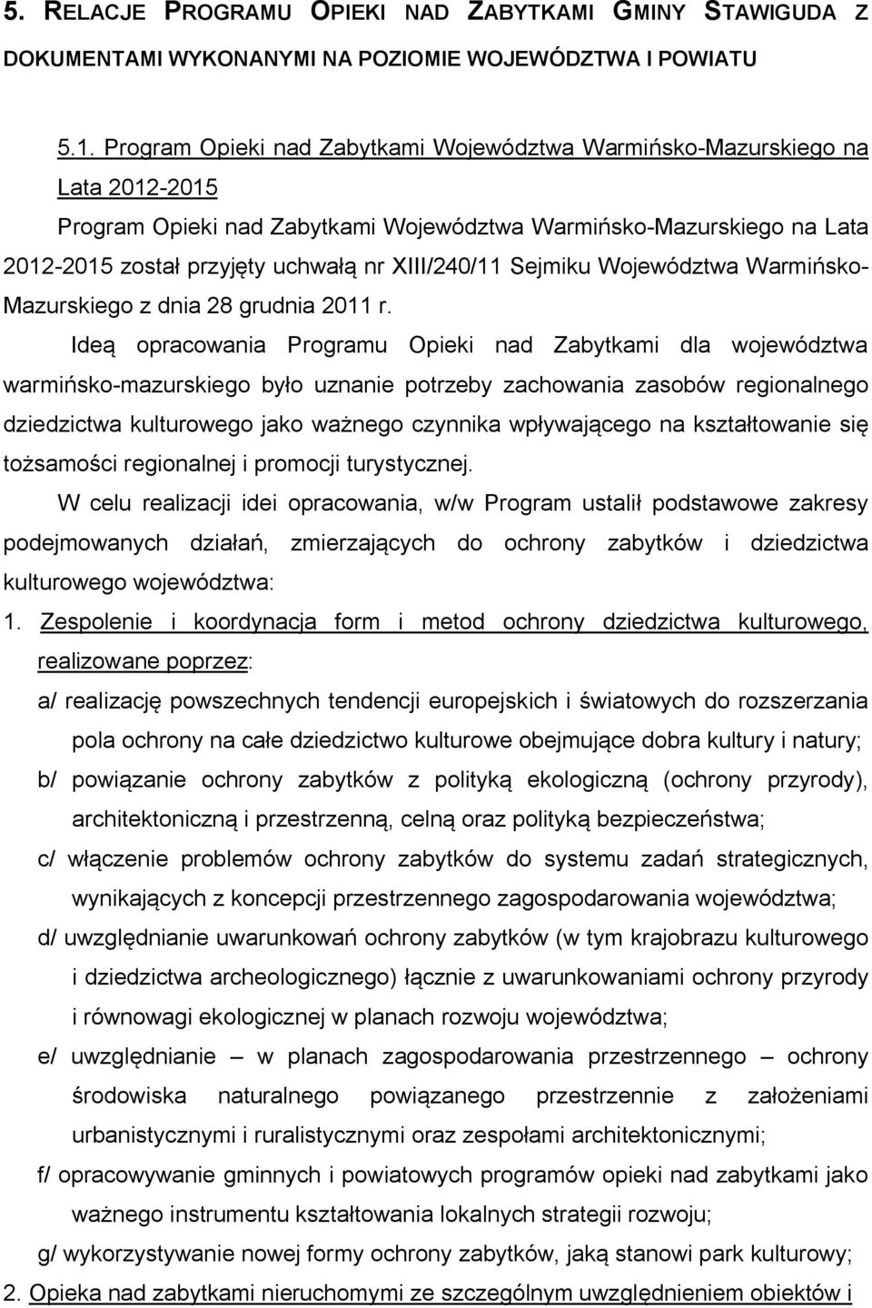 XIII/240/11 Sejmiku Województwa Warmińsko- Mazurskiego z dnia 28 grudnia 2011 r.