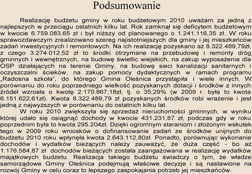 Na ich realizację pozyskano aż 8.322.489,79zł, z czego 3.274.