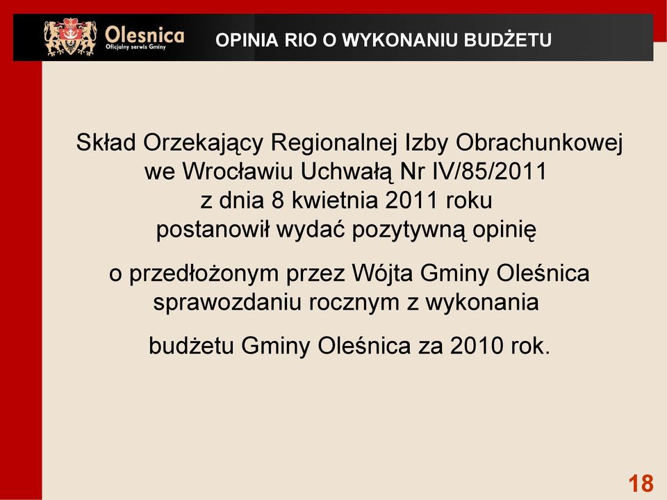 roku postanowił wydać pozytywną opinię o przedłożonym przez Wójta Gminy