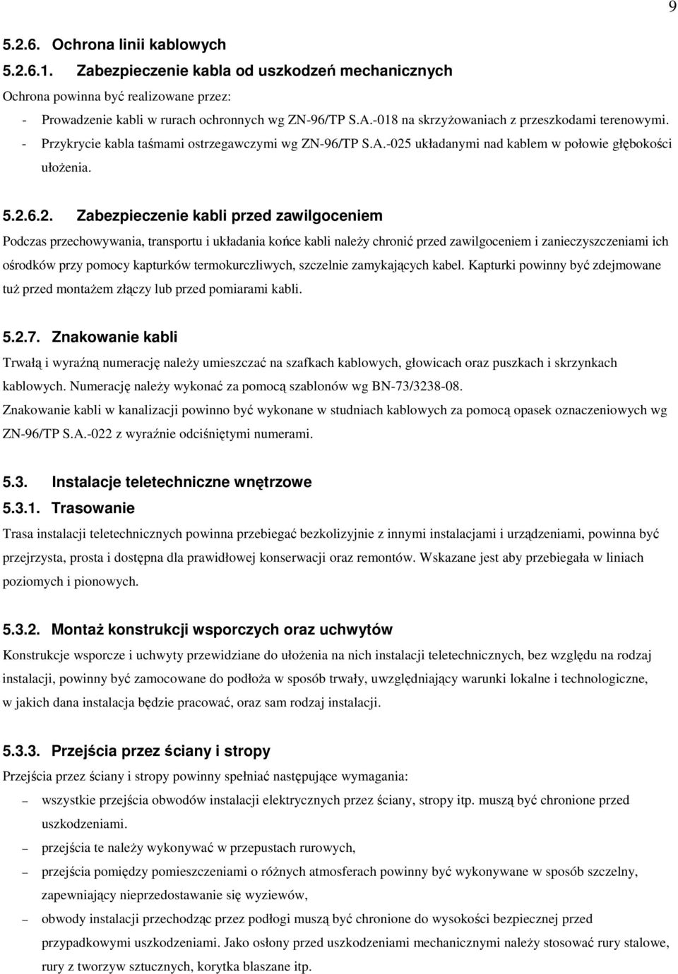 układanymi nad kablem w połowie głębokości ułoŝenia. 5.2.