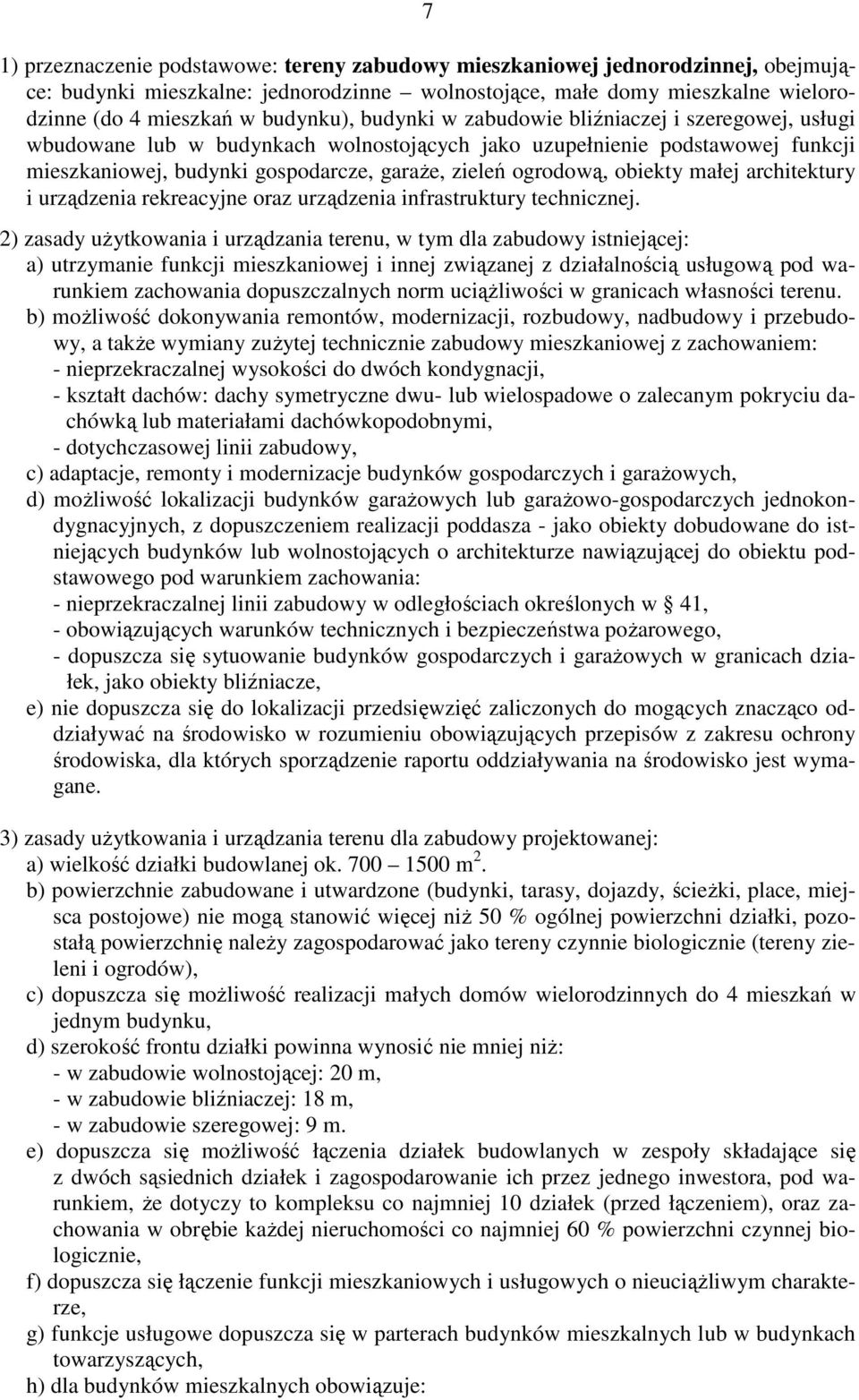 obiekty małej architektury i urządzenia rekreacyjne oraz urządzenia infrastruktury technicznej.