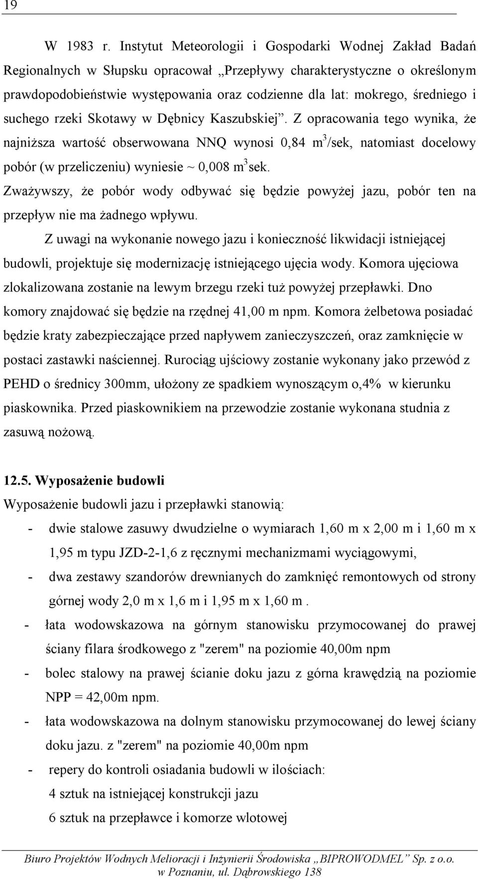 średniego i suchego rzeki Skotawy w Dębnicy Kaszubskiej.