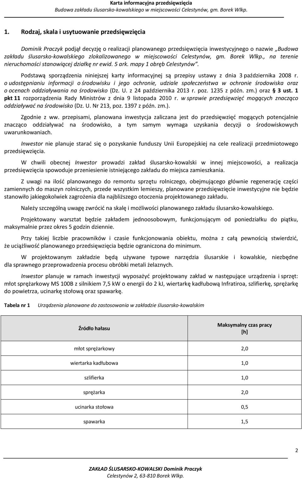 Podstawą sporządzenia niniejszej karty informacyjnej są przepisy ustawy z dnia 3 października 2008 r.