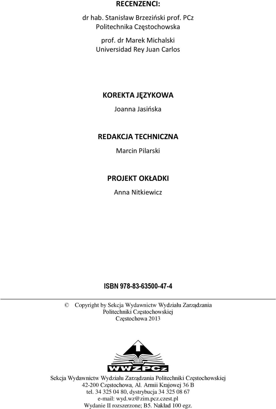 Nitkiewicz ISBN 978-83-63500-47-4 Copyright by Sekcja Wydawnictw Wydziału Zarządzania Politechniki Częstochowskiej Częstochowa 2013 Sekcja