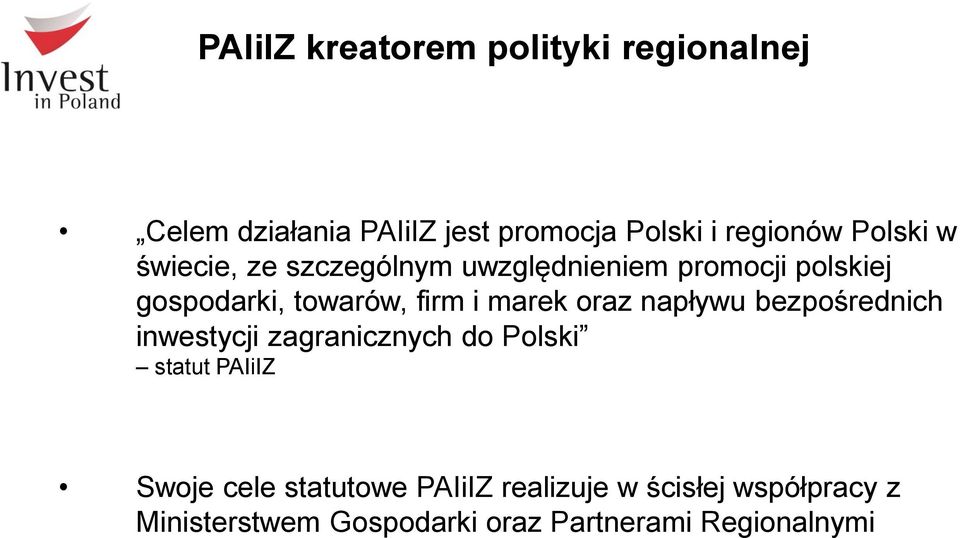 marek oraz napływu bezpośrednich inwestycji zagranicznych do Polski statut PAIiIZ Swoje cele