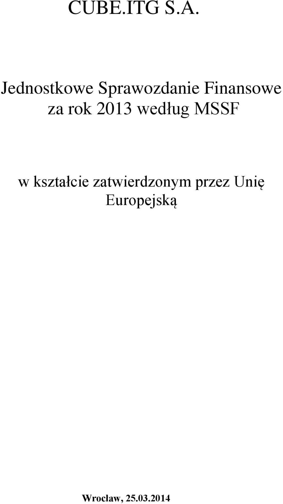 za rok 2013 według MSSF w