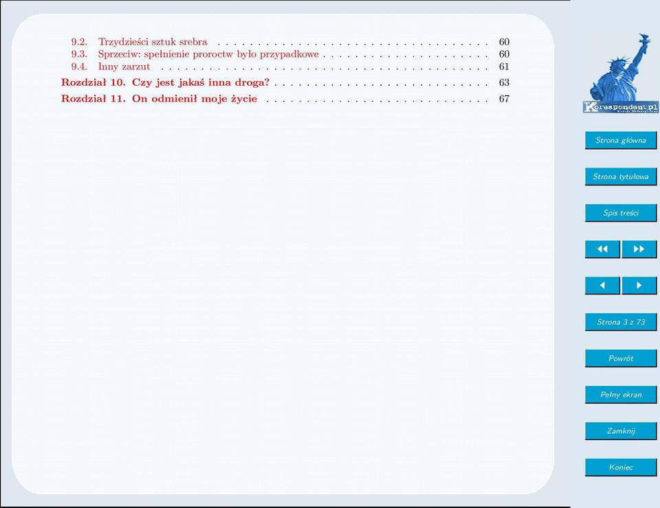 ........................................ 61 Rozdział 10. Czy jest jakaś inna droga?