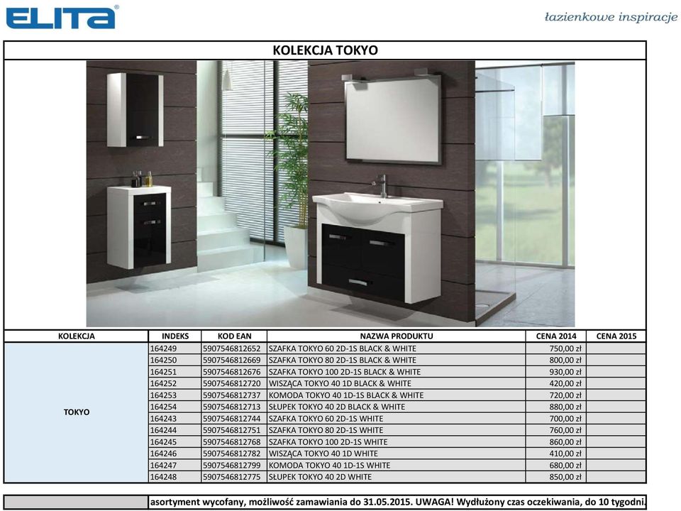 SŁUPEK TOKYO 40 2D BLACK & WHITE 880,00 zł 164243 5907546812744 SZAFKA TOKYO 60 2D-1S WHITE 700,00 zł 164244 5907546812751 SZAFKA TOKYO 80 2D-1S WHITE 760,00 zł 164245 5907546812768 SZAFKA