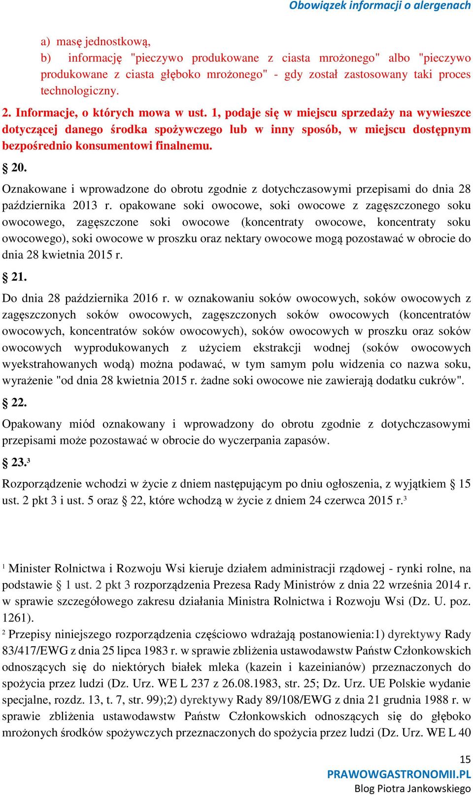 Oznakowane i wprowadzone do obrotu zgodnie z dotychczasowymi przepisami do dnia 28 października 2013 r.