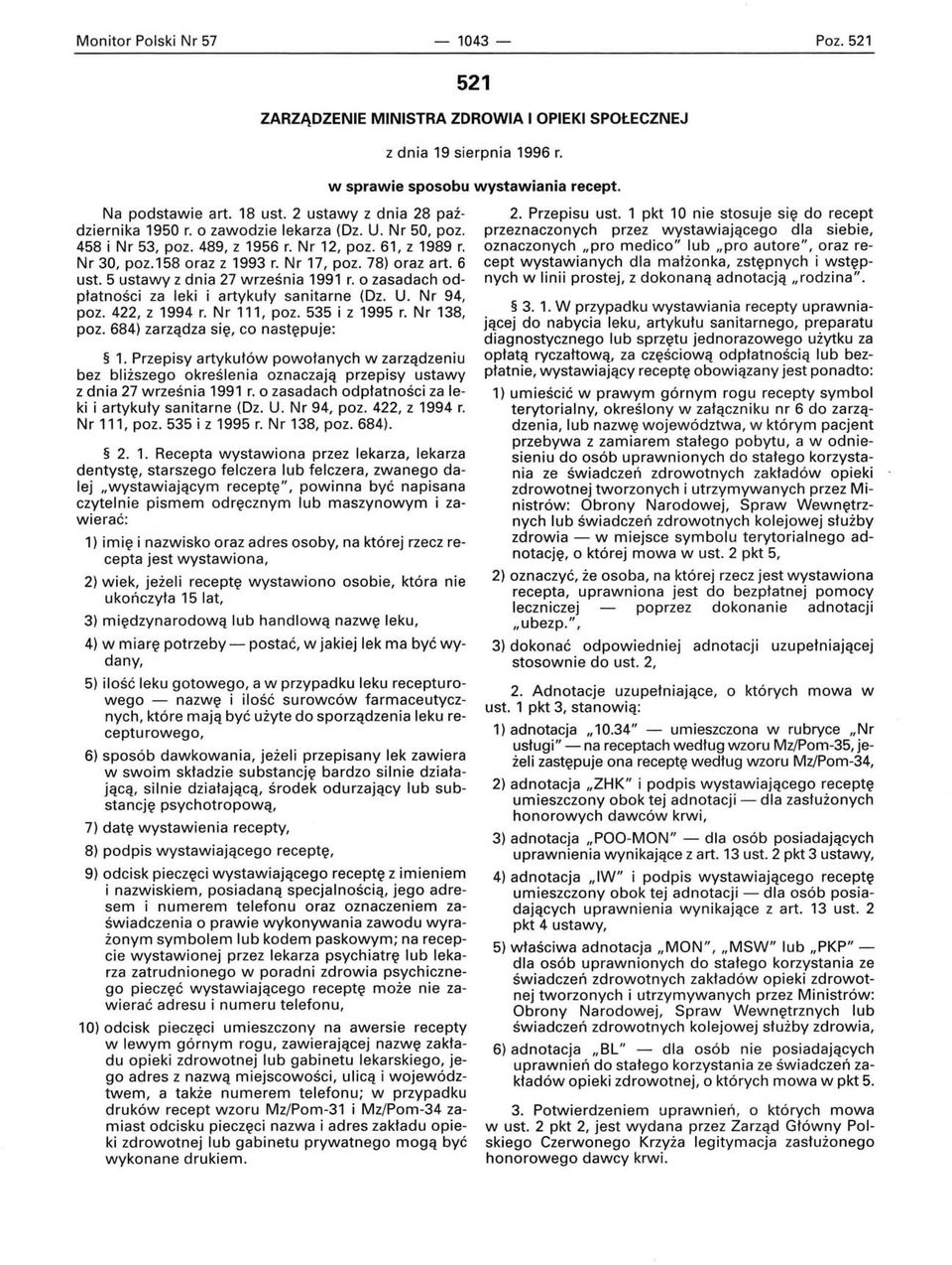 o zasadach odpłatności za leki i artykuły sanitarne (Dz. U. Nr 94, poz. 422, z 1994 r. Nr 111, poz. 535 i z 1995 r. Nr 138, poz. 684) zarządza się, co następuje: 1.