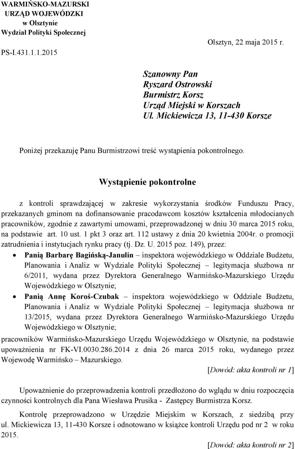 Wystąpienie pokontrolne z kontroli sprawdzającej w zakresie wykorzystania środków Funduszu Pracy, przekazanych gminom na dofinansowanie pracodawcom kosztów kształcenia młodocianych pracowników,