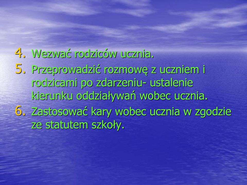 zdarzeniu- ustalenie kierunku oddziaływań wobec