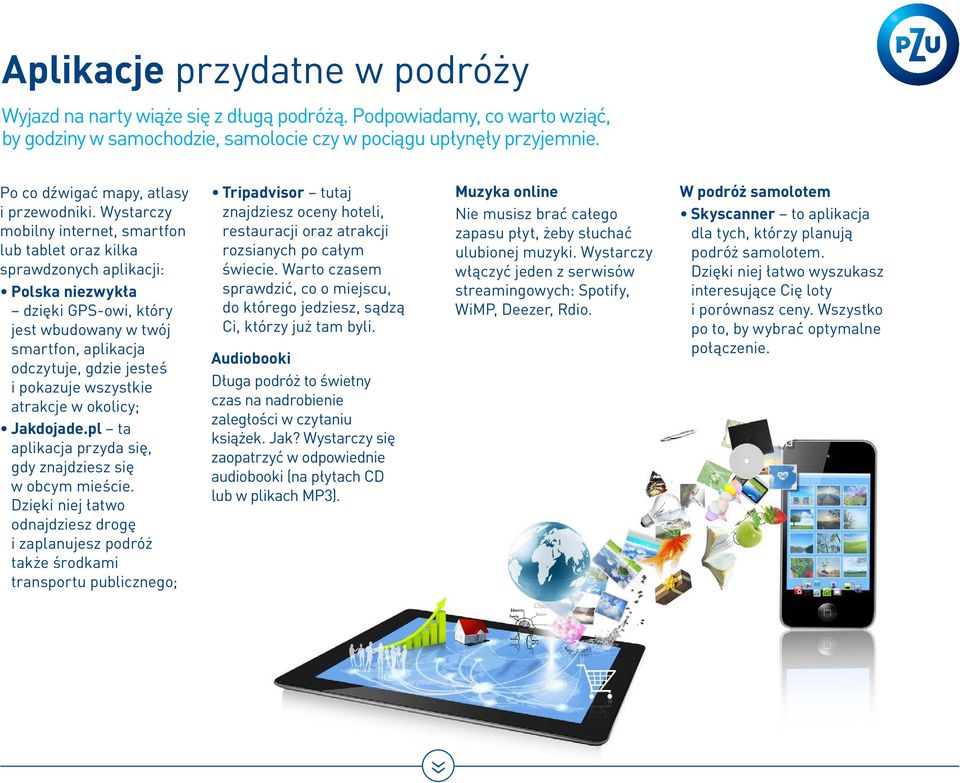 Wystarczy mobilny internet, smartfon lub tablet oraz kilka sprawdzonych aplikacji: Polska niezwykła dzięki GPS-owi, który jest wbudowany w twój smartfon, aplikacja odczytuje, gdzie jesteś i pokazuje