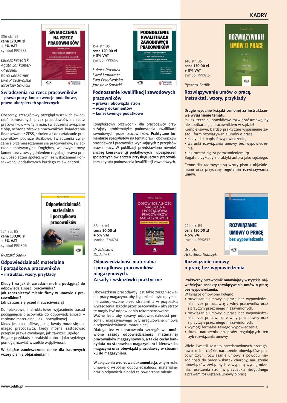 ubezpieczeń społecznych Obszerny, szczegółowy przegląd wszelkich świadczeń ponoszonych przez pracodawców na rzecz pracowników w tym m.in.