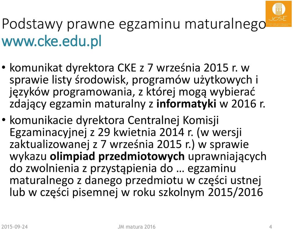 komunikacie dyrektora Centralnej Komisji Egzaminacyjnej z 29 kwietnia 2014 r. (w wersji zaktualizowanej z 7 września 2015 r.