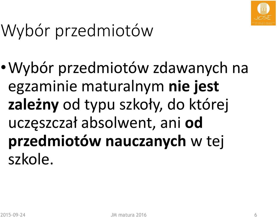 szkoły, do której uczęszczał absolwent, ani od